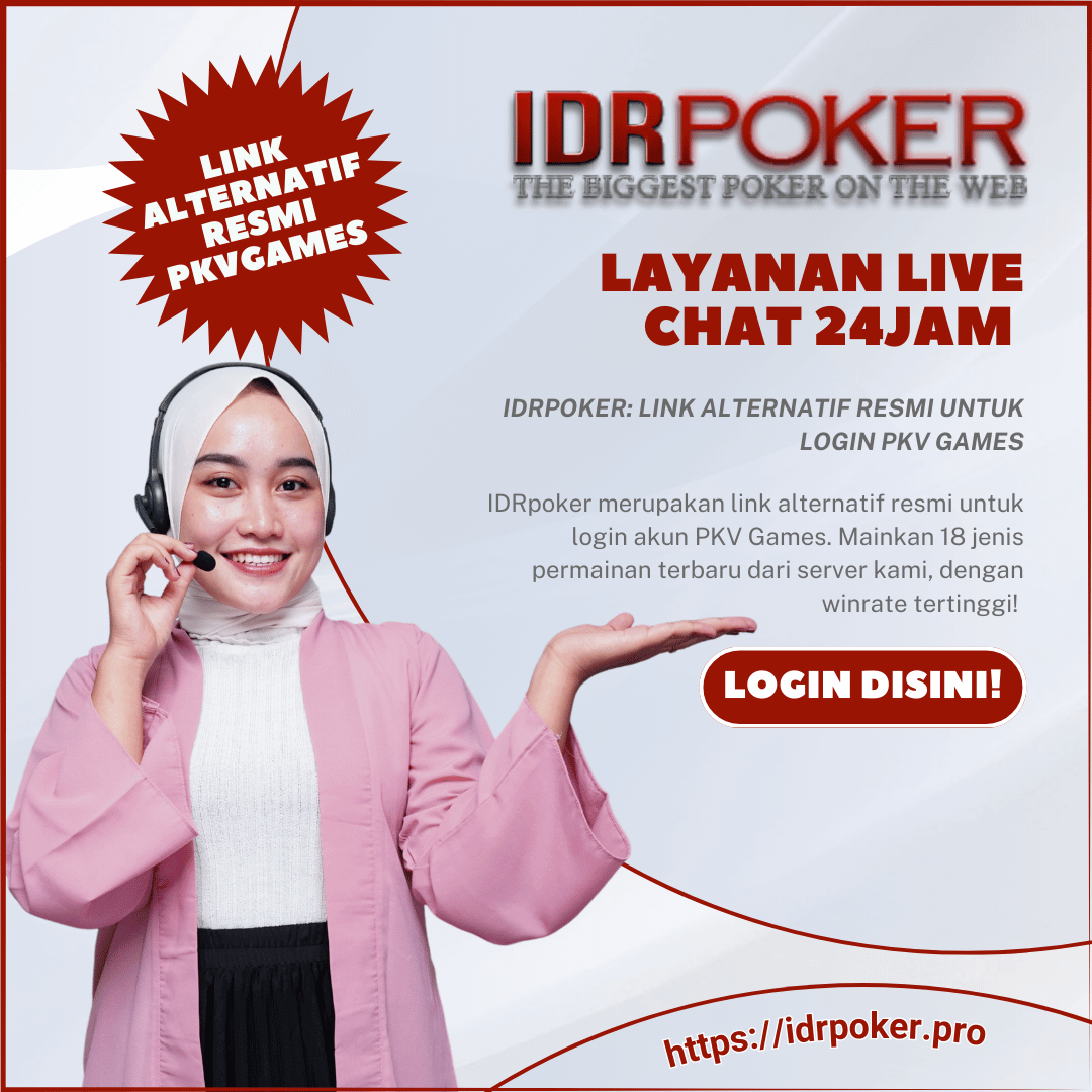 IDRpoker Link Alternatif Resmi Untuk Login PKV Games dengan layanan live chat 24 jam dan jackpot progresif